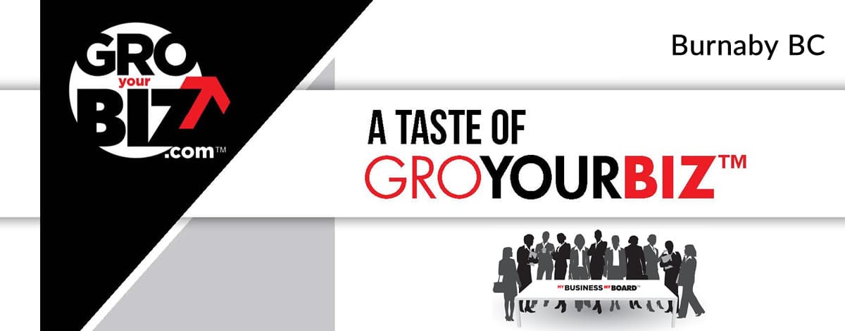 Getting A Taste of GroYourBiz Burnaby